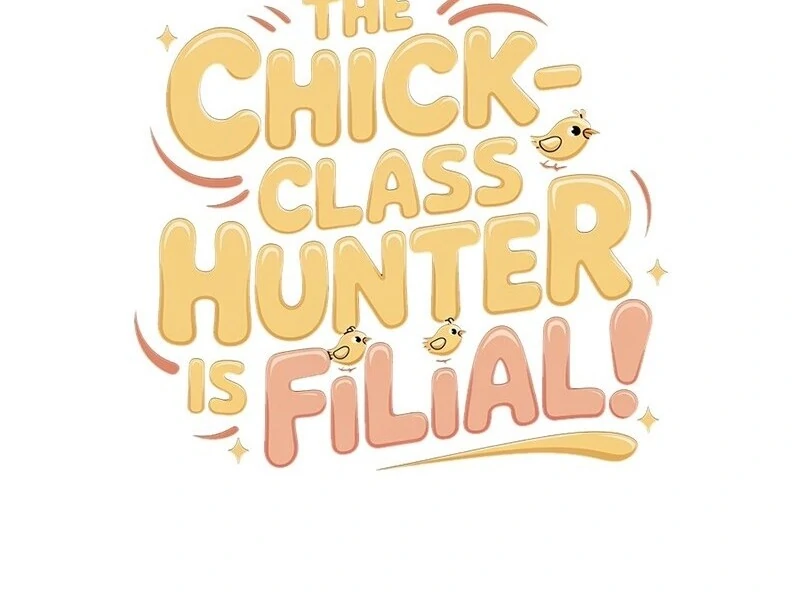 Read The Chick-Class Hunter is Filial! Manga Online